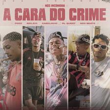 Capa-A Cara do Crime (Nós Incomoda) (feat. MC Cabelinho, PL Quest & Neo Beats)