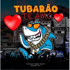 Capa-Tubarão Te Amo (feat. Mc RF)
